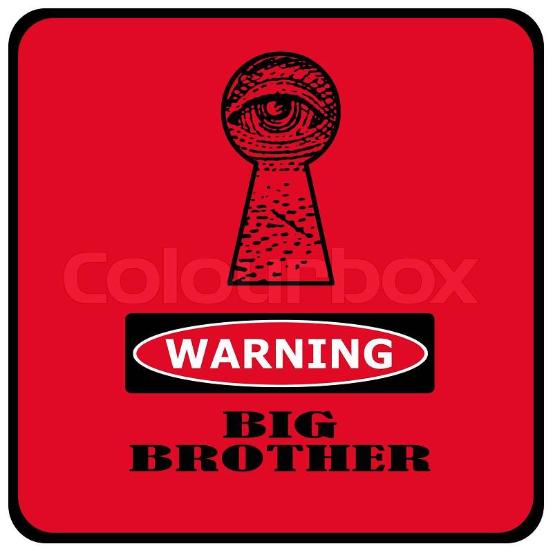 1465197-425946-warning-big-brother-is-watching-you-red-sign-with-eye-in-a-keyhole.jpg